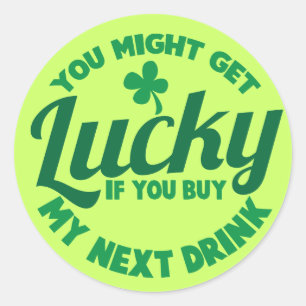 Sticker Rond Vous pourriez avoir Lucky si vous achetez mon proc