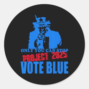 Sticker Rond Vous Pouvez Arrêter Project 2025 Anti-Trump Vote B