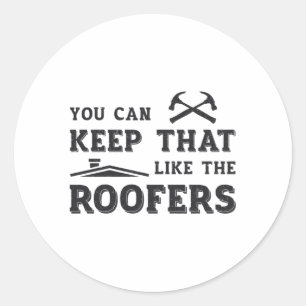 Sticker Rond Vous Pouvez Garder Le Toit De Toits De Toits De Pè