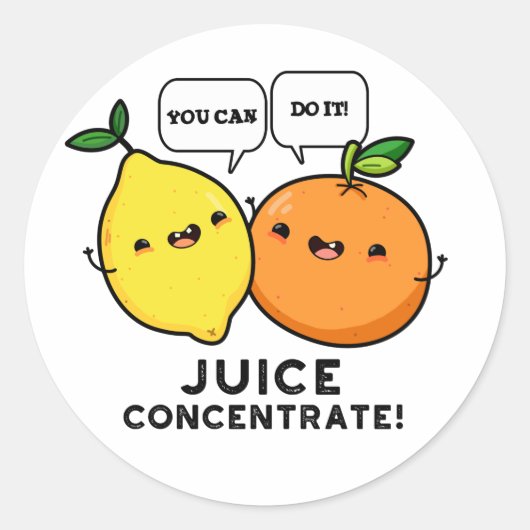 Sticker Rond Vous Pouvez Le Faire Jus Concentrer Pun De Fruit P (Devant)