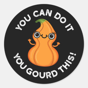 Sticker Rond Vous Pouvez Le Faire Vous Avez Gourdi Cette Veggie