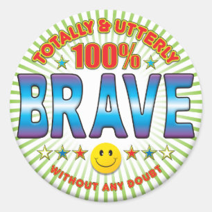 Sticker Rond Vraiment courageux