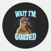 Sticker Rond Wait I'm Goated Funny Thinking Monkey Meme Brainro (Devant)