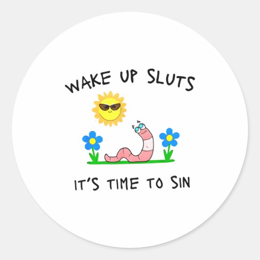 Sticker Rond Wake Up S It's Time To Sin Funny Animal Meme (Devant)