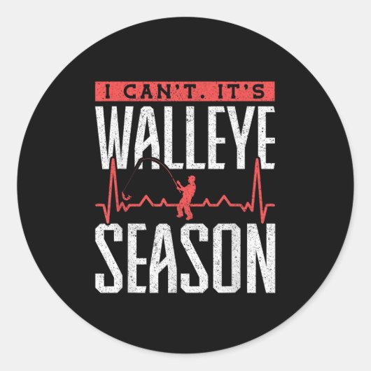 Sticker Rond Walleye Fishing I Can’t It’s Walleye Season  (Devant)