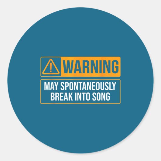 Sticker Rond Warning May Sntaneously Break Into Song Funny Musi (Devant)