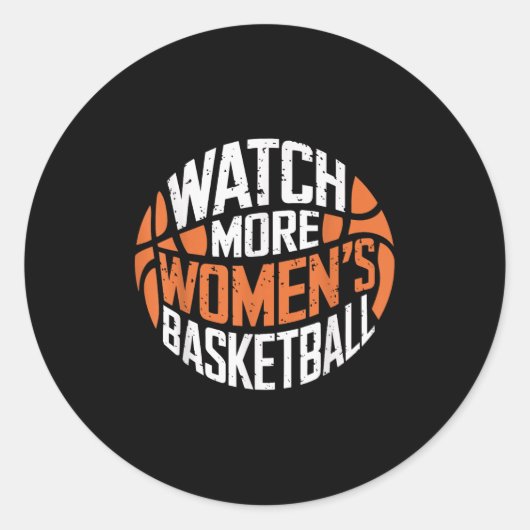 Sticker Rond Watch More Women’s Basketball Bold Motivational (Devant)