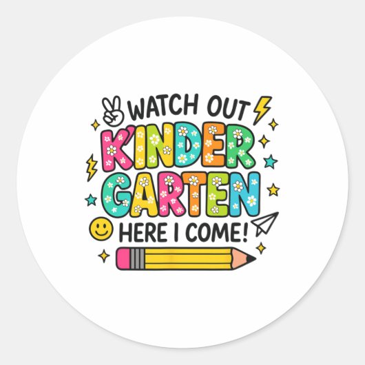 Sticker Rond Watch Out Kindergarten Here I Come Back To School  (Devant)