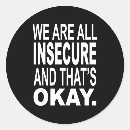 Sticker Rond We Are All Inse And That's Okay Funny Quotes  (Devant)