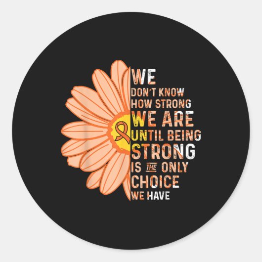 Sticker Rond We Are Strong- Leukemia Cancer Awareness Supporter (Devant)