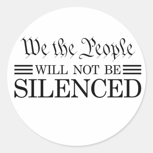 Sticker Rond We The People Will Not Be Silenced (Devant)