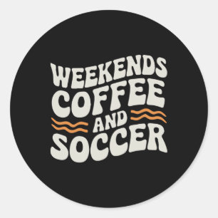 Sticker Rond Week-ends Café Et Football Mignon Rétro Vie De Mam