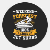 Sticker Rond Weekend Forecast Jet Skiing Funny Jet Ski _1 (Devant)