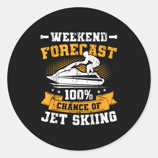 Sticker Rond Weekend Forecast Jet Skiing Funny Jet Ski _1 (Devant)