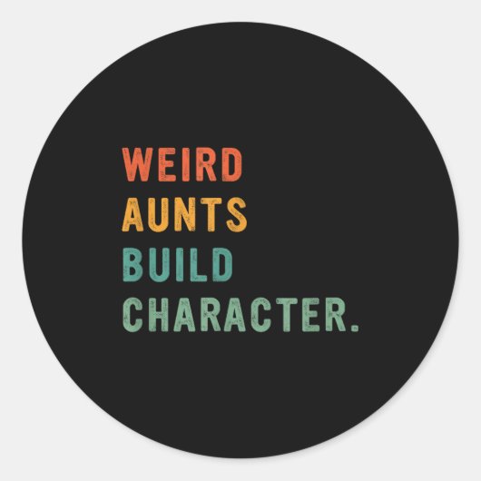Sticker Rond Weird Aunts Build Character Retro Funny Auntie Mot (Devant)