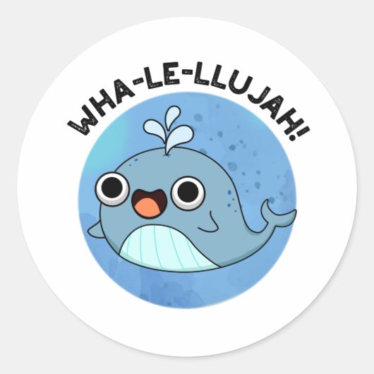 Sticker Rond Wha-le-llujah Funny Blue Whale Pun (Devant)