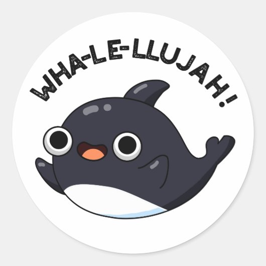 Sticker Rond Wha-le-llujah Funny Orca Whale Pun (Devant)