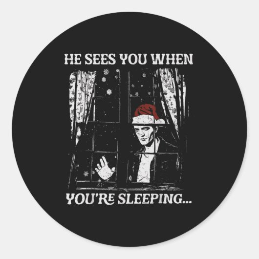 Sticker Rond When You're Sleeng Christmas Santa He Sees You  (Devant)