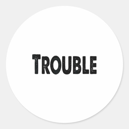 Sticker Rond Where I Go Trouble Follows – Funny Matching Couple (Devant)