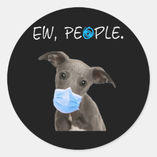 Sticker Rond Whippet Dog Ew People Dog Wearing