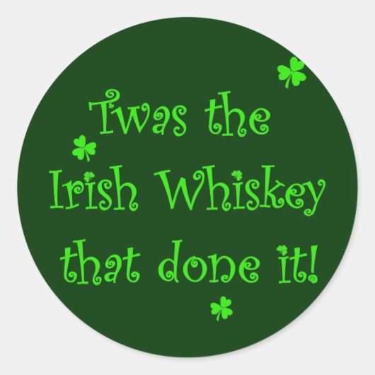 Sticker Rond Whiskey irlandais l'a fait ! (Devant)
