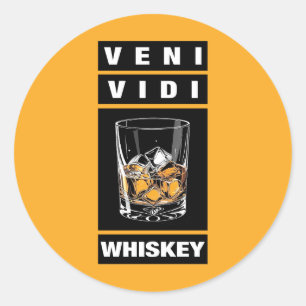 Sticker Rond Whiskey Veni Vidi   Citation Drôle Pour Les Amateu