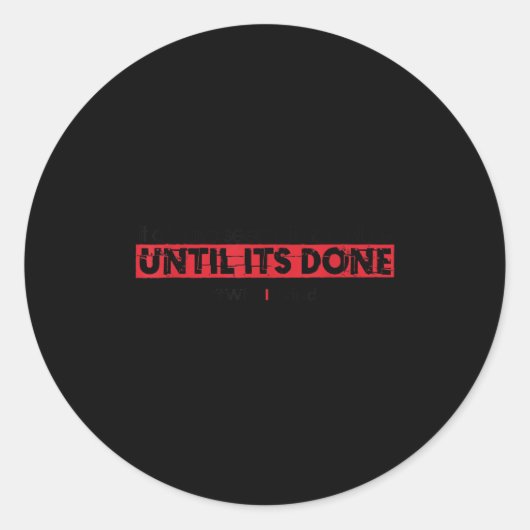 Sticker Rond Why I Grind - Seems Imssible - Insrational Motivat (Devant)