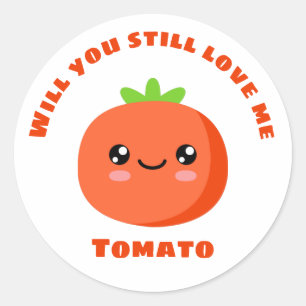 Sticker Rond Will Love me Tomato