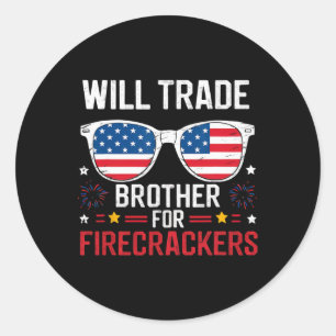 Sticker Rond Will Trade Brother Pour Les Pétards Drôle 4ème De