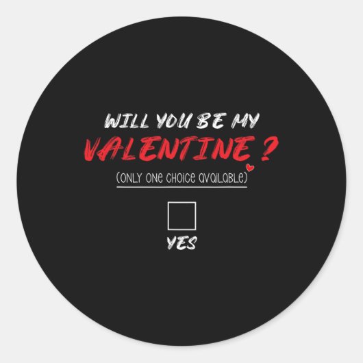 Sticker Rond Will You Be My Valentine Shirt (Devant)