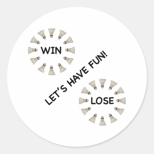 Sticker Rond Win Lose Fun Badminton (Devant)