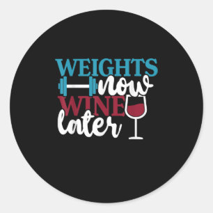 Sticker Rond Wine Later, Weightlifting Home Gym.