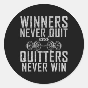 Sticker Rond Winners Never Quit And Quitters Never Win Gym Body