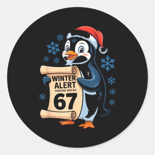 Sticker Rond Winter Alert Penguins Who Say 67 Six Seven Meme Ch (Devant)