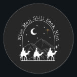 Sticker Rond Wise Men Still Seek Him Christian Christmas Jésus<br><div class="desc">Hommes Sages Cherchent Encore Lui Noël Chrétien Jésus Design</div>