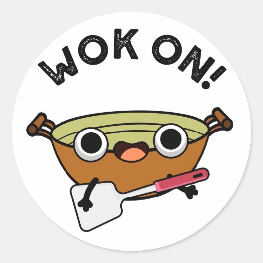 Sticker Rond Wok On Funny Chinese Cuisine Pun (Devant)