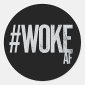 Sticker Rond WOKE AF désorganisé Hashtag Type Justice (Devant)