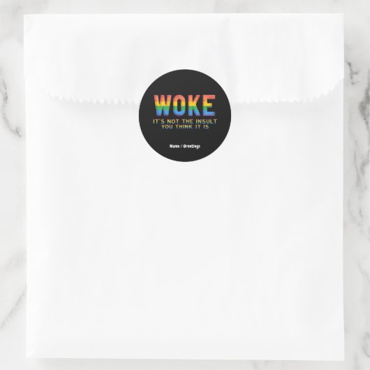 Sticker Rond Woke Ce n'est pas l'insulte que vous pensez que c' (Sac)