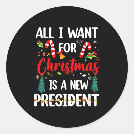 Sticker Rond Womens All I Want For Christmas Is A New President (Devant)