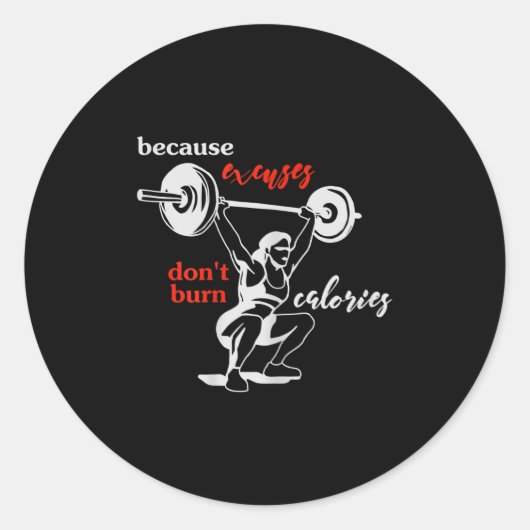Sticker Rond Womens Excuses Don't Burn Calories I Motivational  (Devant)