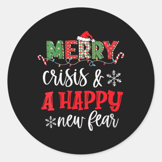 Sticker Rond Womens Funny Crisis And A Happy New Fear Humor Mer (Devant)