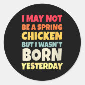 Sticker Rond Womens Funny Getting Older Retro Spring Chicken Bi (Devant)