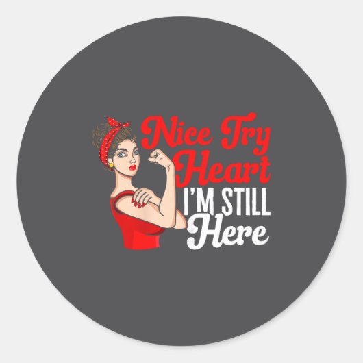 Sticker Rond Womens Heart Disease Awareness Nice Try Heart I'm  (Devant)