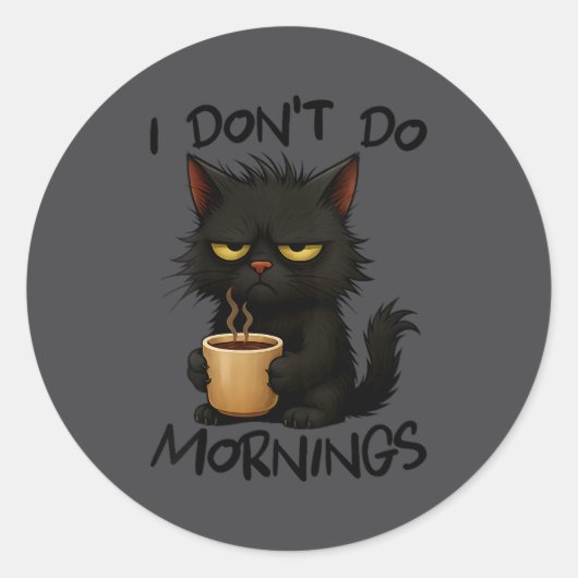 Sticker Rond Womens I Don't Do Mornings Funny Quote Black Cat L (Devant)