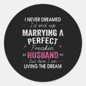 Sticker Rond Womens I Never Dreamed I'd End Up Marrying A Perfe (Devant)