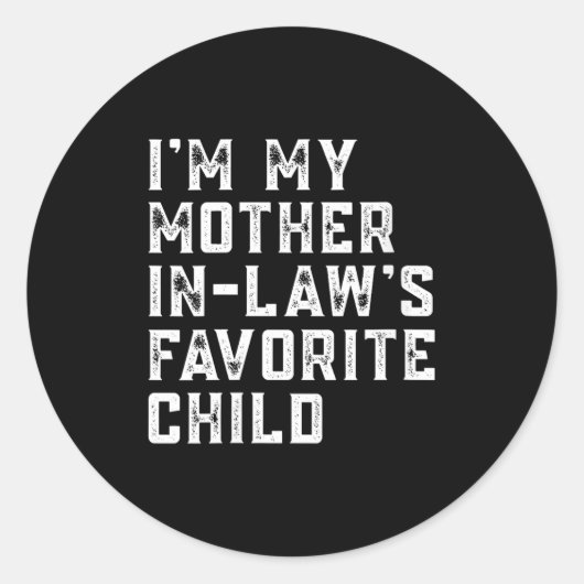 Sticker Rond Womens I'm My Mother In Law's Favorite Child Funny (Devant)