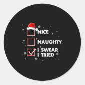 Sticker Rond Womens Nice Naughty I Swear I Tried Shirt Adult Sa (Devant)