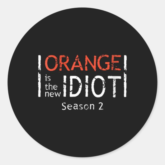 Sticker Rond Womens Orange Is The New Idiot Funny Quote V-neck (Devant)