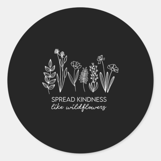 Sticker Rond Womens Spread Kindness Like Wildflowers Insrationa (Devant)