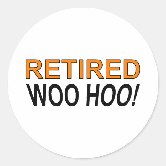 Sticker Rond Woo Hoo à la retraite (Devant)